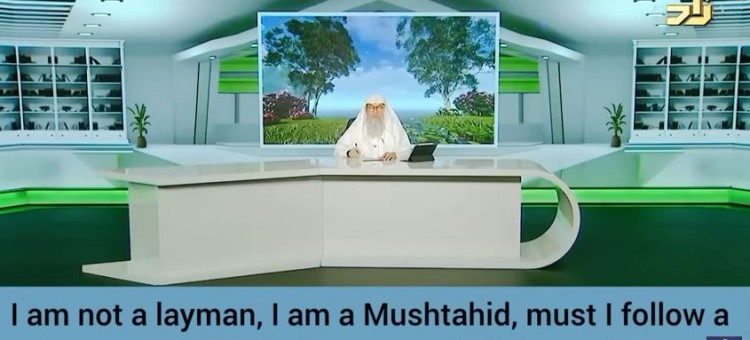 I'm not a layman, I'm a Mushtahid, must I follow a madhab (Muqallid)