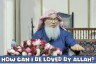 How can I be loved ❤️ by Allah? MUST WATCH! #allah #quran #hadees #sunnah #hijab