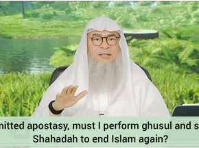 Committed apostasy, must I make ghusl & say shahadah to enter Islam? What about a new revert?