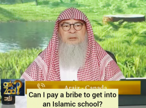 Can I pay bribe to get into an Islamic school?