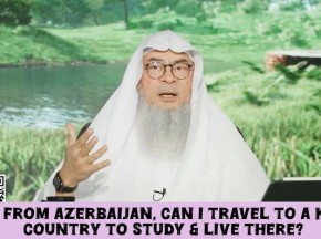 I'm from Azerbaijan 🇦🇿 Can I travel to a kafir country to study & live there? #islam