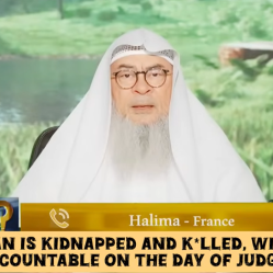 ​If a woman is k*dnapped & k*lled will she be held accountable on the day of judgement