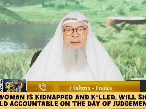 ​If a woman is k*dnapped & k*lled will she be held accountable on the day of judgement