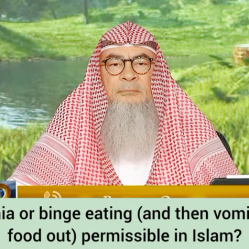 Is bulimia or binge eating (& vomiting food out) permissible in Islam?