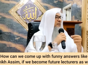Why do you give funny answers, it's not appropriate for a Sheikh when giving dawah!