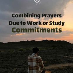 Combining Prayers Due to Work or Study Commitments