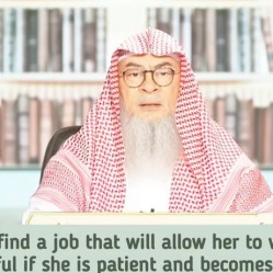Can't find a job that allows me to wear hijab, am I sinful if I be patient & become poor & homeless?