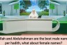 Abdullah & Abdul Rahman are best male names as per hadith, what about female names?