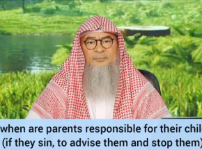 Until when are parents responsible for the children if they sin, to advise & stop them Assimalhakeem