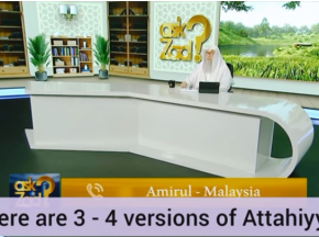 There are 3 - 4 versions of Attahiyat (Tashahhud)