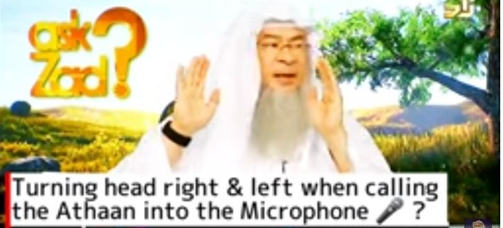 Turning head right & left when calling the adhan / athan into the microphone 🎤