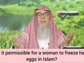 Is it permissible for a woman to freeze her eggs in islam?