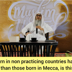 Is it fair you're born in Saudi & me in non muslim country, in non practicing family