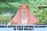 Banks offer Gold Savings account, is this halal #islam #islamic #quran #allah #halal