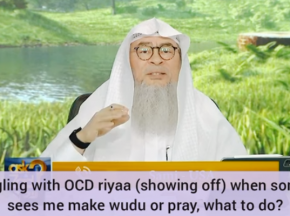 Struggling with OCD about riya, showing off when someone sees me doing wudu / prayer