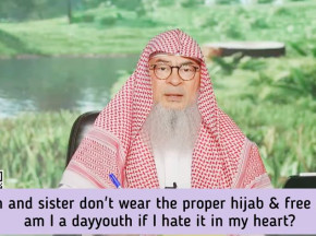Mum & Sis don't wear proper hijab & free mix Am I dayyoth if I hate it in my heart