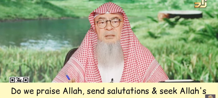 Do we praise Allah, send salutations on Prophet & seek Allah's forgiveness at beginning & end of dua