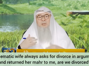 Quarrelsome wife always asks for divorce in arguments, returned mahr Are we divorced