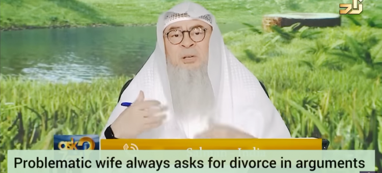 Quarrelsome wife always asks for divorce in arguments, returned mahr Are we divorced