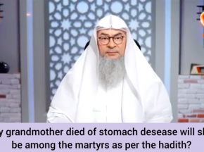 My grandmother died of stomach disease, will she be among martyrs as per the hadith?