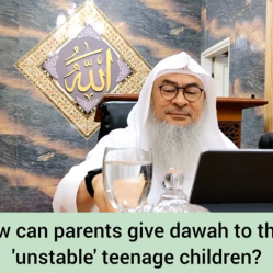 How can parents give dawah to their unstable teenage children?