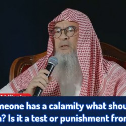 How 2 help someone who's inflicted with calamity Is it test or punishment from Allah