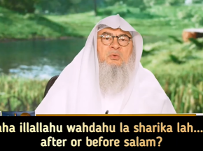 La ilaha illallahu wahdahu la shareeka lahu..(×10) before or after the salam? #hijab