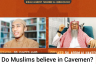 Do muslims believe in cavemen?