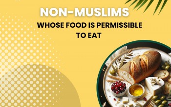 Non-Muslims Whose Food is Permissible to Eat