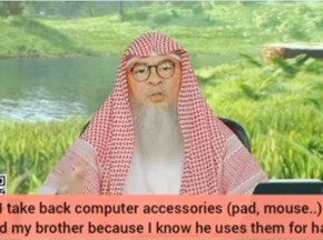 Can I take back computer accessories I gifted my brother if I know he uses for haram