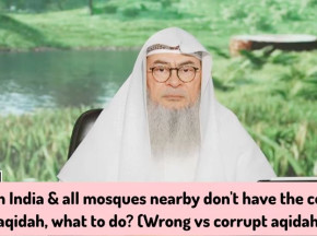 In India where I live all masjids have wrong aqeedah, what to do? (Wrong VS Corrupt)