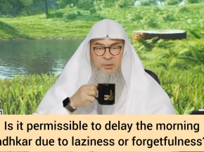 Is it permissible to delay morning adhkar due to laziness or forgetfulness?