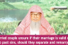 Married couple unsure if their marriage is valid due to zina before nikah Do they separate & remarry