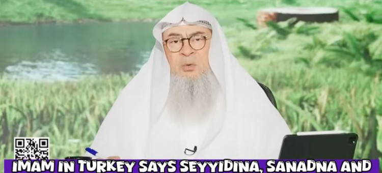 Imam in Turkey 🇹🇷 says Sayyidina, Sanadna & Mawlana Muhammad ﷺ, what's the ruling?