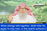 When siblings talk together, Allah tells Angels to stop TIME Is the hadith authentic