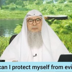 How to protect myself from evil eye, hasad?