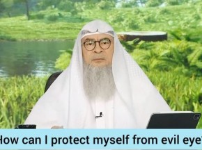 How to protect myself from evil eye, hasad?