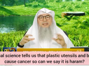 Medical Science tells us plastic utensils, bottles cause cancer Can we say its haram