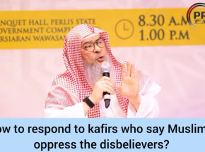 How to respond to kafirs who say muslims oppress the disbelievers?