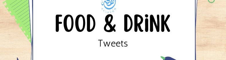 Tweets - FOOD & DRINK