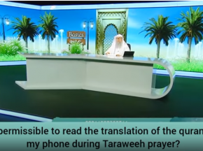 Is it permissible to read the translation of Quran from my phone in Taraweeh?