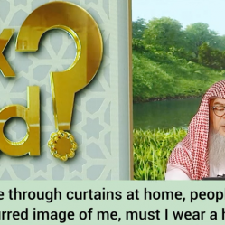 See through curtains at home, people can see blurred image of me Must I wear a hijab