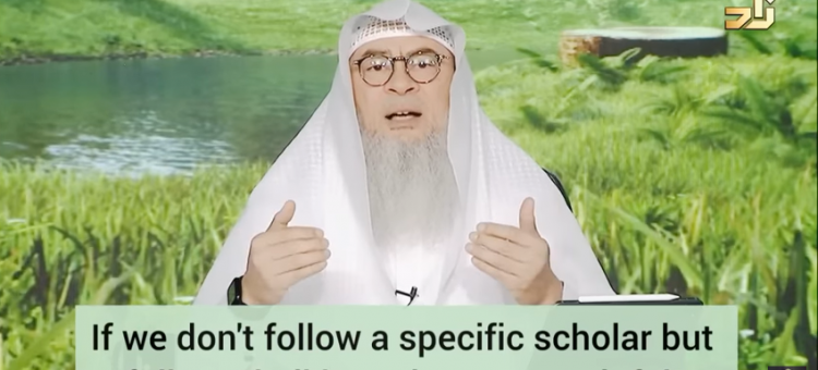 If I don't follow a specific scholar but follow Sheikh Assim, am I sinful?