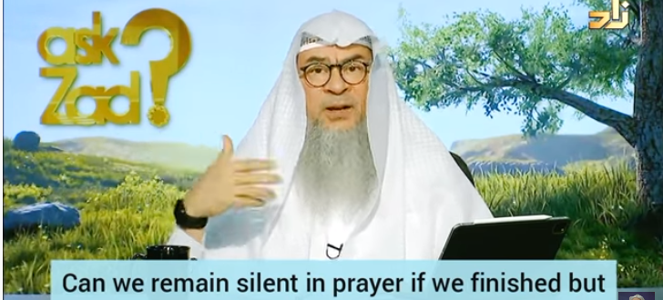 Can we remain silent in prayer if we finished our dhikr or dua but the imam has not?