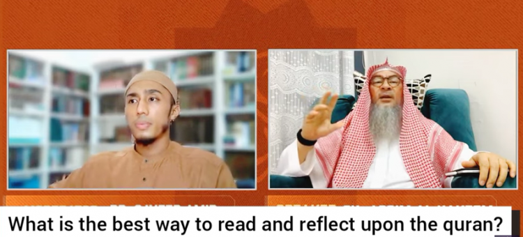 What is the best way to read & reflect upon the Quran?