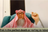 What is the perfect death or ending in Islam?