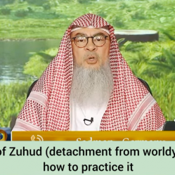 Concept of Zuhud (Detachment from worldly things) & how to practice it?
