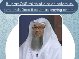 If I pray ONE rakah of a salah before its time ends Does it count as praying on time