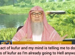 Already in hell due to doing kufr & sins, my mind says why not do more kufr & sins?