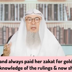 Her husband always paid her gold zakat, didn't know she must authorise him What 2 do